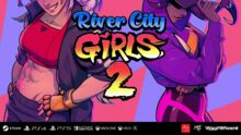 《River City Girls 2》和《River City Girls Zero》宣布推出